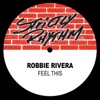 Robbie Rivera - Feel This