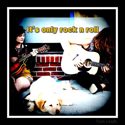 It Is Only Rock N Roll