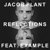 Reflections (feat. Example) [Remixes] - EP