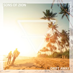 Sons Of Zion - Drift Away