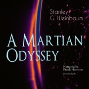 A Martian Odyssey - Stanley G. Weinbaum