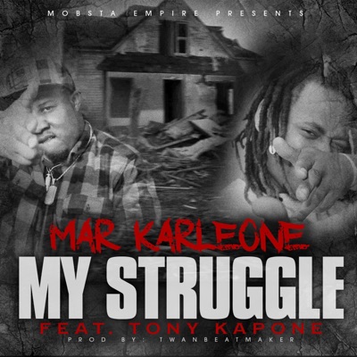 My Struggle (feat. Tony Kapone) - Single