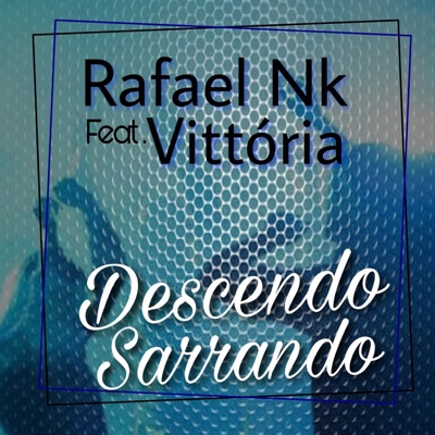 Descendo Sarrando (feat. Vittoria) - Single