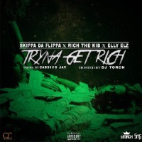Tryna Get Rich (feat. Skippa da Flippa, Rich The Kid & Elly Elz) - Single - DJ Torch