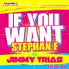 Stream & download If You Want (Future Mix) [feat. Jimmy Trias] - Single