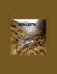 收听 Baran Û Berîtan、观看音乐视频、阅读小传、查看巡演日期等 ！