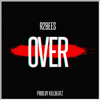 Over - R2Bees