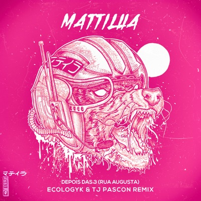 Depois das 3 (Rua Augusta) [feat. Mattilha] [Remix] - Single