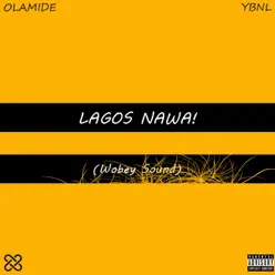 Lagos Nawa! - Olamide Lagos Nawa! - Olamide