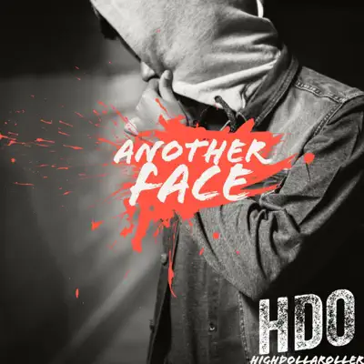 Listen to Another Face - Single by HighDollarOller
