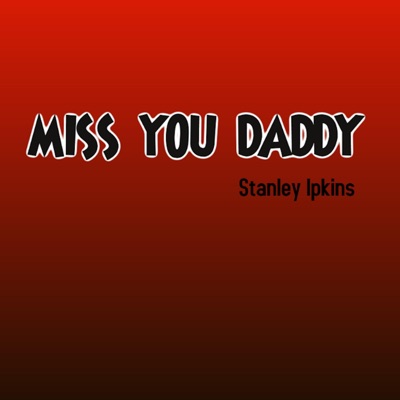 Miss You Daddy - Single