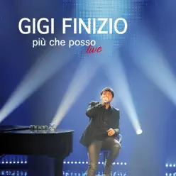 Più che posso (Live) - Gigi Finizio