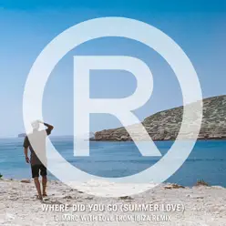 Where Did You Go (Summer Love) [DIMARO with Love from Ibiza Extended Remix] - Single - Regi