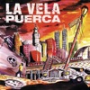 La Vela Puerca, 2000