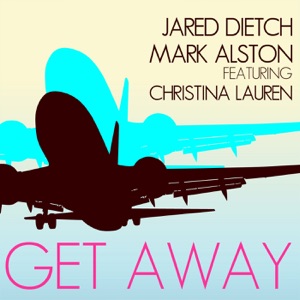 Get Away (feat. Christina Lauren) - Single