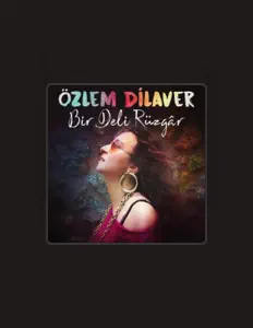 Özlem Dilaverを聴いたり、ミュージックビデオを鑑賞したり、経歴やツアー日程などを確認したりしましょう！