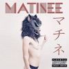 Matinée - EP, 2017