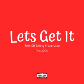 Lets Get It (feat. Off Safety & Jade Muse) Miyamoto Nash