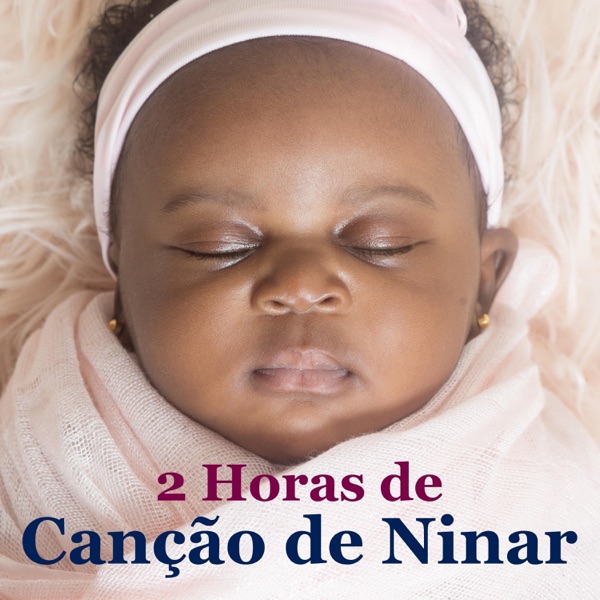♫ 2 Horas de Canção de Ninar - Músicas para Bebês, Dormir e Relaxar