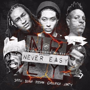 Never Easy (feat. Sizzla Kalonji, Vershon, Remy Boy Monty & Chellavich) - Single