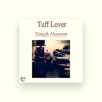 Tuff Loverを聴いたり、ミュージックビデオを鑑賞したり、経歴やツアー日程などを確認したりしましょう！