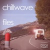 Chillwave Files