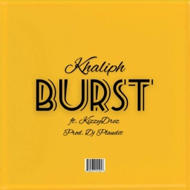 Burst (feat. KizzyDrez) Khaliph