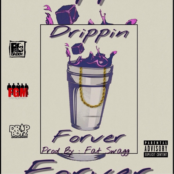 Drippin' Forver