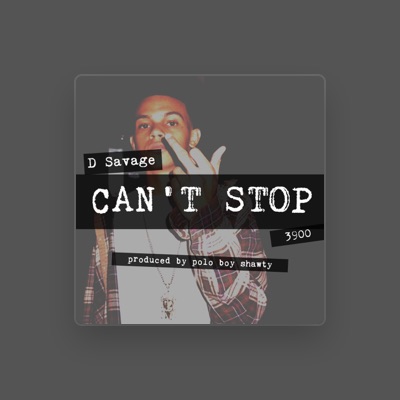 Listen to D Savage 3900, watch music videos, read bio, see tour dates & more!