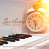 Soothing Alarm Sounds (Sounds for Alarm Clock, Soothing Wake up, Morning Glory) - Various Artists