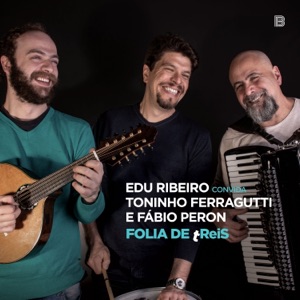 Folia de Treis (feat. Fábio Peron & Toninho Ferragutti)