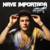 Nave Importada - Single