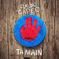 Ta main - Single - Claudio Capéo