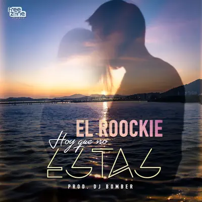 Hoy Que No Estás - Single - El Roockie