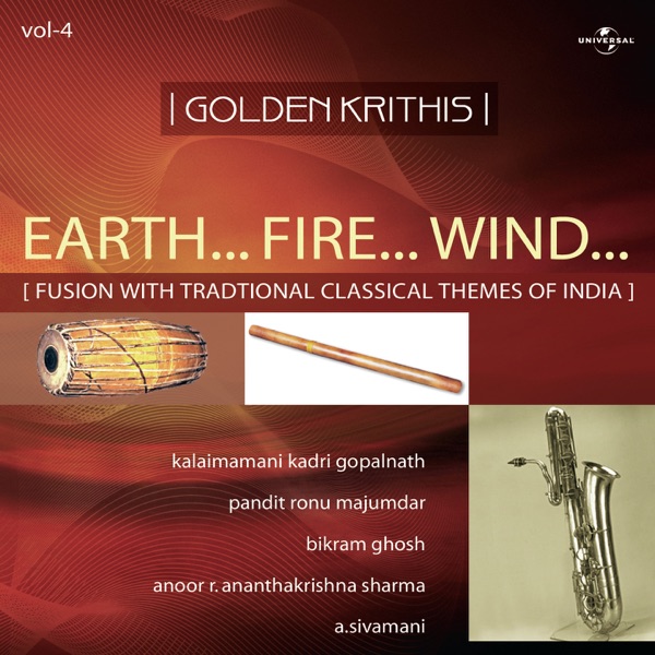 Golden Krithis, Vol. 4 - Earth... Fire... Wind... (Fusion With Traditional Classical Themes of India)