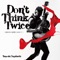 Don't Think Twice - Single