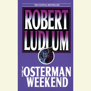 The Osterman Weekend (Unabridged)