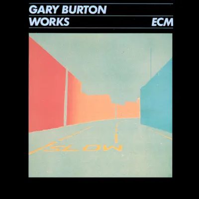 Works: Gary Burton - Gary Burton Works: Gary Burton - Gary Burton