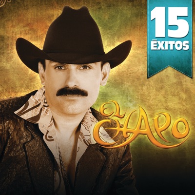 15 Éxitos: El Chapo - El Chapo De Sinaloa