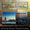 Great Britain: 2 Books - Places You Need to Visit in Great Britain & London (Unabridged) - Writing Souls' Travel Guides