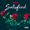 Satisfied - Jaytotha3 lyrics