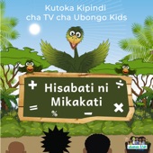 Ubongo Kids - Hisabati Ni Mikakati (feat. Mama Ndege, Wawili Maridadi & Anko T.)