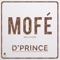 Mofe - D'Prince lyrics