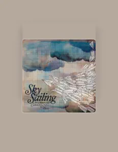 Sky Sailing सुनें, म्यूज़िक वीडियो देखें, बायो पढ़ें, दौरे की तारीखें और बहुत कुछ देखें!