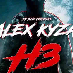 H3 - Single - Alex Kyza H3 - Single - Alex Kyza