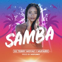Samba - Single - Mufaro & DJ Terry Moyaz