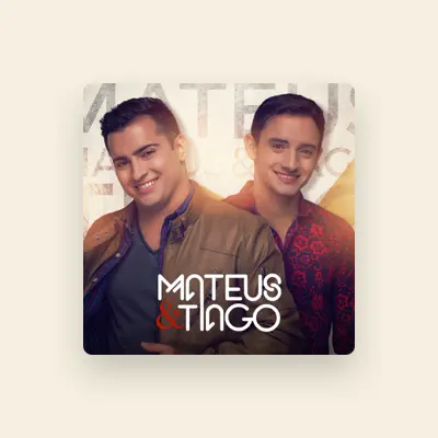 Listen to Mateus e Tiago, watch music videos, read bio, see tour dates & more!