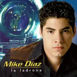 La Ladrona - Mike Diaz