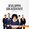 Développer son assertivité: Coaching pro 42 - Véronique Bronckart