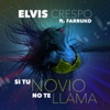 Si Tu Novio No Te Llama - Single